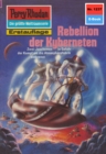 Perry Rhodan 1237: Rebellion der Kyberneten : Perry Rhodan-Zyklus "Chronofossilien - Vironauten" - eBook