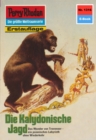 Perry Rhodan 1316: Die Kalydonische Jagd : Perry Rhodan-Zyklus "Die Ganger des Netzes" - eBook