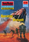 Perry Rhodan 1462: Operation Brutwelt : Perry Rhodan-Zyklus "Die Cantaro" - eBook