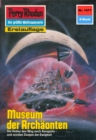 Perry Rhodan 1471: Museum der Archaonten : Perry Rhodan-Zyklus "Die Cantaro" - eBook