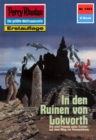 Perry Rhodan 1483: In den Ruinen von Lokvorth : Perry Rhodan-Zyklus "Die Cantaro" - eBook