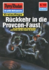 Perry Rhodan 1529: Ruckkehr in die Provcon-Faust : Perry Rhodan-Zyklus "Die Linguiden" - eBook