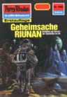 Perry Rhodan 1563: Geheimsache RIUNAN : Perry Rhodan-Zyklus "Die Linguiden" - eBook