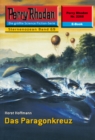 Perry Rhodan 2268: Das Paragonkreuz : Perry Rhodan-Zyklus "Der Sternenozean" - eBook