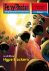 Perry Rhodan 2485: Hyperflackern : Perry Rhodan-Zyklus "Negasphare" - eBook