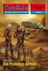 Perry Rhodan 2517: Die Prototyp-Armee : Perry Rhodan-Zyklus "Stardust" - eBook
