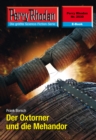 Perry Rhodan 2530: Der Oxtorner und die Mehandor : Perry Rhodan-Zyklus "Stardust" - eBook