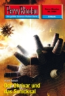 Perry Rhodan 2584: Der Okrivar und das Schicksal : Perry Rhodan-Zyklus "Stardust" - eBook