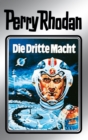 Perry Rhodan 1: Die Dritte Macht (Silberband) : Erster Band des Zyklus "Die Dritte Macht" - eBook