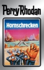 Perry Rhodan 18: Hornschrecken (Silberband) : Erster Band des Zyklus "Das zweite Imperium" - eBook