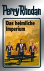 Perry Rhodan 57: Das heimliche Imperium (Silberband) : 3. Band des Zyklus "Der Schwarm" - eBook