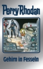 Perry Rhodan 70: Gehirn in Fesseln (Silberband) : 3. Band des Zyklus "Das kosmische Schachspiel" - eBook