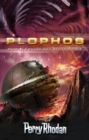 Plophos 1: Feinde der Menscheit : Perry Rhodan Plophos-Zyklus - eBook
