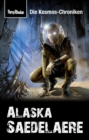 PERRY RHODAN-Kosmos-Chroniken: Alaska Saedelaere - eBook