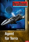 Planetenroman 1: Agent fur Terra : Ein abgeschlossener Roman aus dem Perry Rhodan Universum - eBook