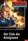 Planetenroman 20: Der Club der Koniginnen : Ein abgeschlossener Roman aus dem Perry Rhodan Universum - eBook