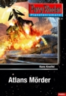Planetenroman 21: Atlans Morder : Ein abgeschlossener Roman aus dem Perry Rhodan Universum - eBook