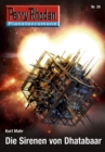 Planetenroman 26: Die Sirenen von Dhatabaar : Ein abgeschlossener Roman aus dem Perry Rhodan Universum - eBook