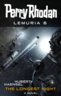 Perry Rhodan Lemuria 6: The Longest Night - eBook