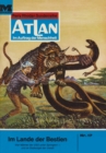 Atlan 17: Im Land der Bestien : Atlan-Zyklus "Im Auftrag der Menschheit" - eBook