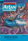 Atlan 20: Planet der Orkane : Atlan-Zyklus "Im Auftrag der Menschheit" - eBook