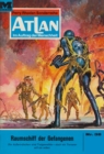 Atlan 38: Raumschiff der Gefangenen : Atlan-Zyklus "Im Auftrag der Menschheit" - eBook