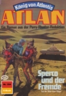 Atlan 354: Spercon und der Fremde : Atlan-Zyklus "Konig von Atlantis" - eBook