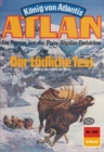Atlan 366: Der todliche Test : Atlan-Zyklus "Konig von Atlantis" - eBook