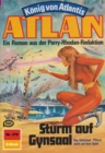 Atlan 370: Sturm auf Gynsaal : Atlan-Zyklus "Konig von Atlantis" - eBook