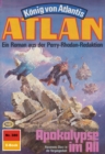 Atlan 380: Apokalypse im All : Atlan-Zyklus "Konig von Atlantis" - eBook