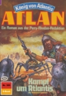 Atlan 389: Kampf um Atlantis : Atlan-Zyklus "Konig von Atlantis" - eBook