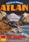 Atlan 428: Der Saboteur : Atlan-Zyklus "Konig von Atlantis" - eBook