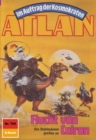 Atlan 705: Flucht von Cairon : Atlan-Zyklus "Im Auftrag der Kosmokraten" - eBook