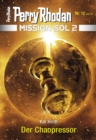 Mission SOL 2020 / 12: Der Chaopressor : Miniserie - eBook