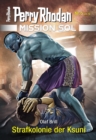 Mission SOL 5: Strafkolonie der Ksuni - eBook