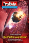 Perry Rhodan 3246: Die Piraten von Kondor : Perry Rhodan-Zyklus "Fragmente" - eBook