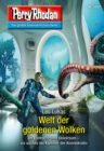 Perry Rhodan 3257: Welt der goldenen Wolken : Perry Rhodan-Zyklus "Fragmente" - eBook