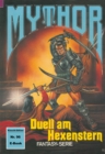 Mythor 96: Duell am Hexenstern - eBook