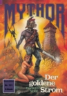 Mythor 131: Der goldene Strom - eBook