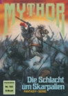 Mythor 183: Die Schlacht um Skarpalien - eBook