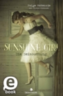 Sunshine Girl - Die Heimsuchung (Sunshine Girl 1) - eBook