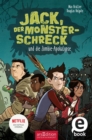 Jack, der Monsterschreck, und die Zombie-Apokalypse (Jack, der Monsterschreck 1) : Ein Netflix-Original - eBook