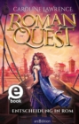 Roman Quest - Entscheidung in Rom (Roman Quest 4) - eBook