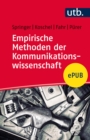 Empirische Methoden der Kommunikationswissenschaft - eBook