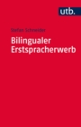 Bilingualer Erstspracherwerb : Zweisprachig von Anfang an - eBook