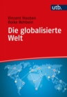 Die globalisierte Welt : Genese, Struktur und Zusammenhange - eBook