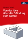 Von der Idee uber die Erfindung zum Patent - eBook