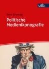 Politische Medienikonografie : Einfuhrung zur Illustration - eBook