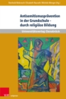 Antisemitismuspravention in der Grundschule - durch religiose Bildung - eBook
