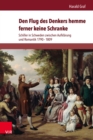 Den Flug des Denkers hemme ferner keine Schranke : Schiller in Schweden zwischen Aufklarung und Romantik 1790-1809 - eBook